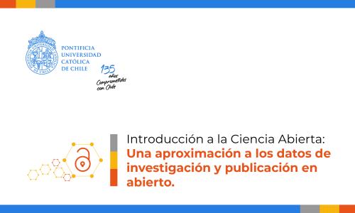 Introducción a la Ciencia Abierta: Una aproximación a los datos de investigación y publicación en abierto